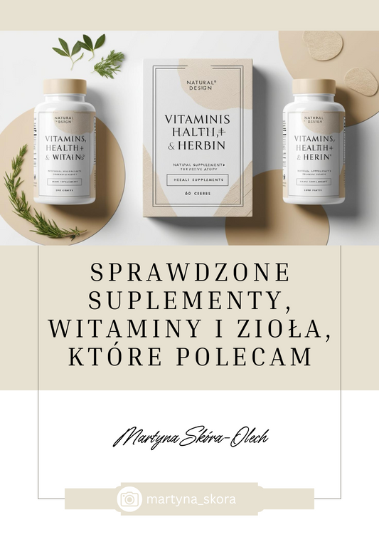 Sprawdzone suplementy, witaminy i zioła, które polecam